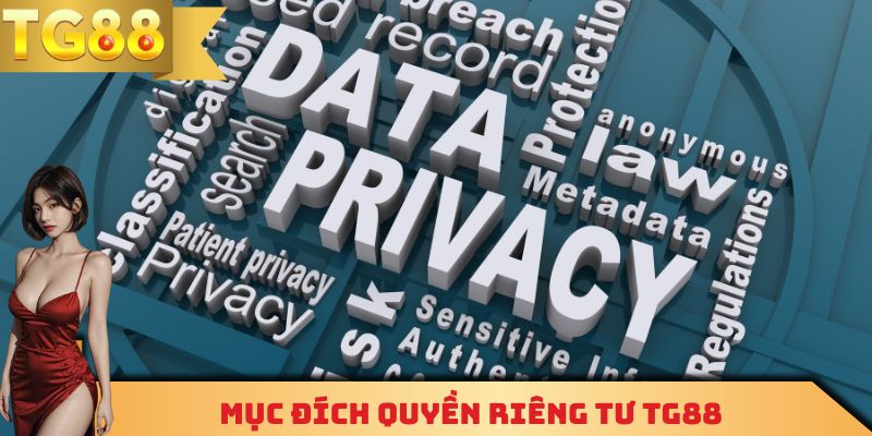 Mục đích quyền riêng tư TG88